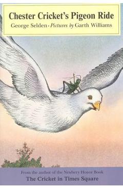 Chester Cricket\'s Pigeon Ride - George Selden