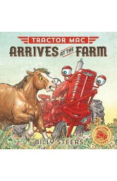 Tractor Mac Arrives at the Farm - Billy Steers