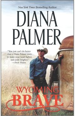 Wyoming Brave: A Contemporary Western Romance - Diana Palmer