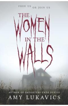 The women in the walls - amy lukavics