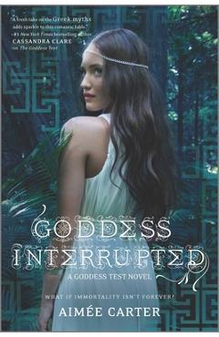 Goddess Interrupted - Aim�e Carter