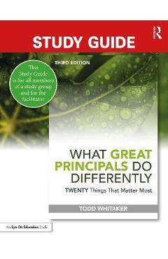 Study Guide: What Great Principals Do Differently: Twenty Things That Matter Most - Todd Whitaker