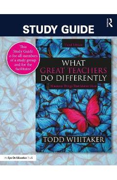 Study Guide: What Great Teachers Do Differently: Nineteen Things That Matter Most - Todd Whitaker