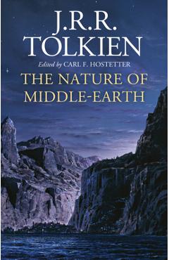 The Nature of Middle-Earth - J. R. R. Tolkien