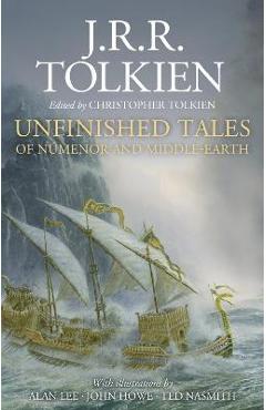 Unfinished Tales Illustrated Edition - J. R. R. Tolkien