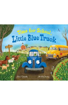 Time for School, Little Blue Truck - Alice Schertle