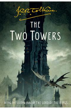 The Two Towers: Being the Second Part of the Lord of the Rings - J. R. R. Tolkien