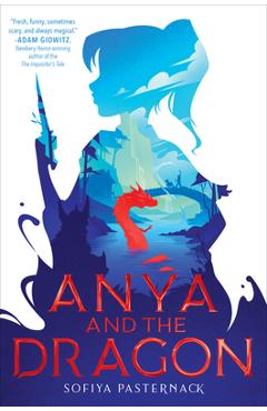 Anya and the Dragon - Sofiya Pasternack