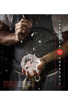 The Japanese Art of the Cocktail - Masahiro Urushido