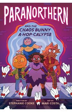 Paranorthern: And the Chaos Bunny A-Hop-Calypse - Stephanie Cooke