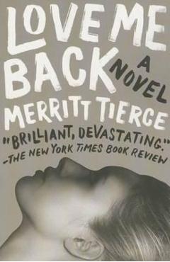 Love Me Back - Merritt Tierce