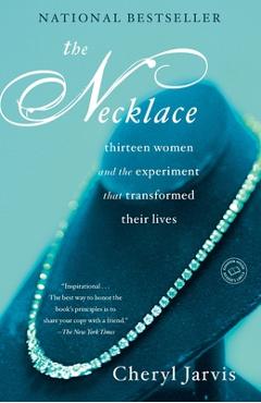The Necklace: Thirteen Women and the Experiment That Transformed Their Lives - Cheryl Jarvis