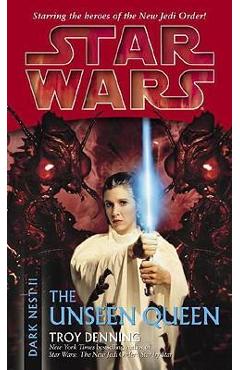 The Unseen Queen: Star Wars Legends (Dark Nest, Book II) - Troy Denning
