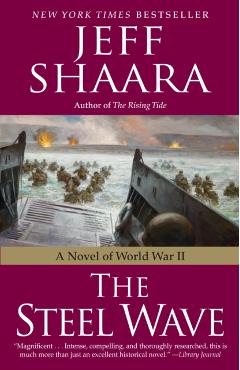 The Steel Wave: A Novel of World War II - Jeff Shaara