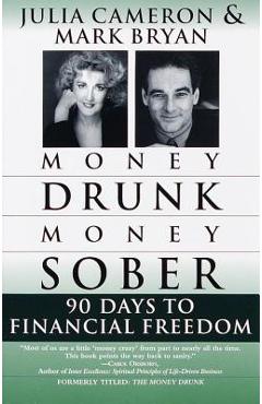 Money Drunk/Money Sober: 90 Days to Financial Freedom - Mark Bryan