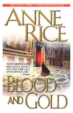 Blood and gold - anne rice