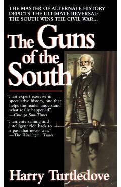 The Guns of the South: A Novel of the Civil War - Harry Turtledove
