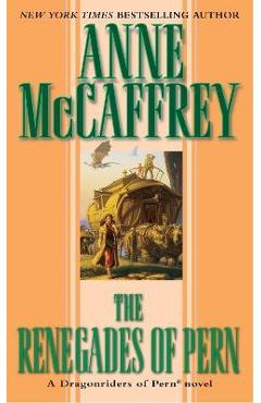 The Renegades of Pern - Anne Mccaffrey