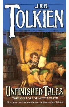 Unfinished Tales - J. R. R. Tolkien