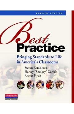 Best Practice: Bringing Standards to Life in America\'s Classrooms - Steven Zemelman