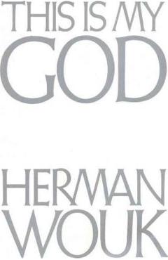 This Is My God - Herman Wouk