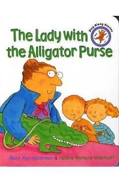 The Lady with the Alligator Purse - Mary Ann Hoberman