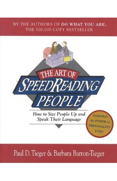 The Art of Speed Reading People: Harness the Power of Personality Type and Create.. - Barbara Barron