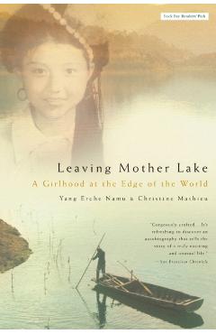 Leaving Mother Lake: A Girlhood at the Edge of the World - Christine Mathieu