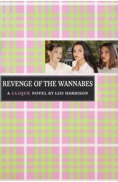 The Clique #3: The Revenge of the Wannabes