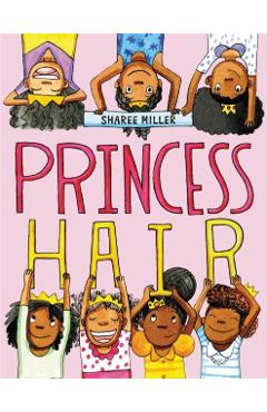 Princess Hair - Sharee Miller