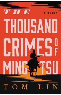 The Thousand Crimes of Ming Tsu - Tom Lin