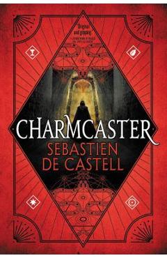 Charmcaster - Sebastien De Castell