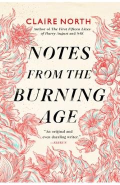 Notes from the Burning Age - Claire North