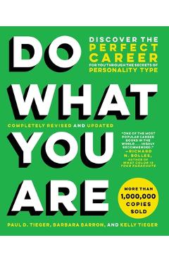 Do What You Are: Discover the Perfect Career for You Through the Secrets of Personality Type - Paul D. Tieger