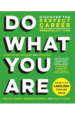 Do What You Are: Discover the Perfect Career for You Through the Secrets of Personality Type - Paul D. Tieger