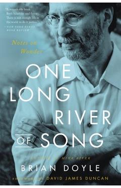 One Long River of Song: Notes on Wonder - Brian Doyle