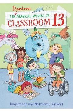 The Disastrous Magical Wishes of Classroom 13 - Honest Lee