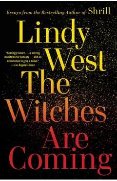 The Witches Are Coming - Lindy West