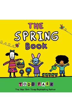 The Spring Book - Todd Parr