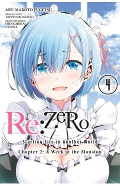 RE: Zero -Starting Life in Another World-, Chapter 2: A Week at the Mansion, Vol. 4 (Manga) - Tappei Nagatsuki