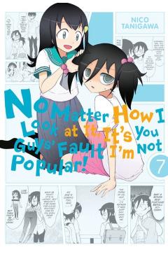 No Matter How I Look at It, It's You Guys' Fault I'm Not Popular!, Volume 7 - Nico Tanigawa