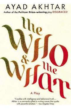 The Who & the What - Akhtar