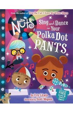 The Nuts: Sing and Dance in Your Polka-Dot Pants - Eric Litwin