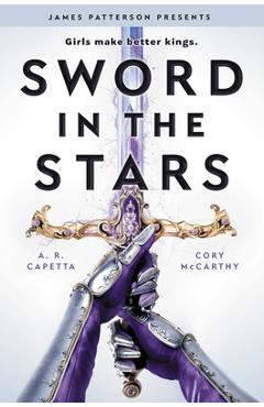 Sword in the Stars: A Once & Future Novel - Cori Mccarthy