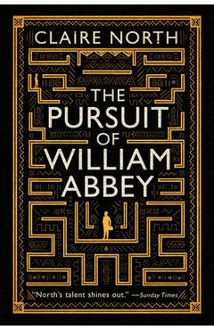 The Pursuit of William Abbey - Claire North