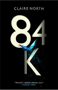 84k - Claire North