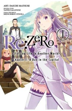 RE: Zero -Starting Life in Another World-, Chapter 1: A Day in the Capital, Vol. 1 (Manga) - Tappei Nagatsuki