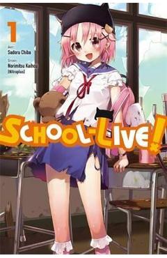 School-Live!, Volume 1 - Norimitsu Kaihou (nitroplus)