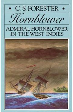 Admiral Hornblower in the West Indies - C. S. Forester
