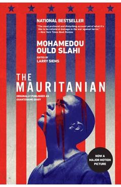 The Mauritanian (Originally Published as Guant�namo Diary) - Mohamedou Ould Slahi
